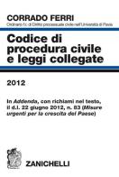Codice di procedura civile e leggi collegate 2012 di Corrado Ferri edito da Zanichelli
