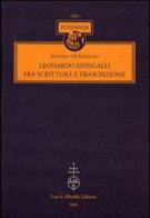 Leonardo Sinisgalli fra scrittura e trascrizione di Antonio Di Silvestro edito da Olschki