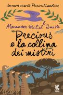 Precious e la collina dei misteri di Alexander McCall Smith edito da Guanda