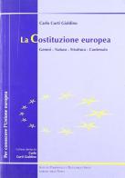 La costituzione europea di Carlo Curti Gialdino edito da Ist. Poligrafico dello Stato