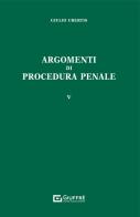 Argomenti di procedura penale vol.5 di Giulio Ubertis edito da Giuffrè