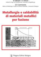 Metallurgia e saldabilità di materiali metallici per fusione di Manfred Beckert, Horst Herold edito da Pitagora