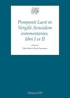 Pomponii Laeti in Vergilii Aeneidem commentarius, libri I et II edito da Edizioni ETS