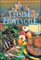 La cucina provenzale. Ediz. francese edito da Bonechi