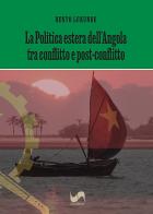 La politica estera dell'Angola tra conflitto e post-conflitto di Bento Lukunde edito da Susil Edizioni