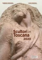 Scultori in Toscana duemilaventi edito da Masso delle Fate