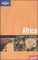 Africa di Isabelle Young, Tony Gherardin edito da Lonely Planet Italia