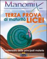 Manomix. Terza prova di Maturità. Licei edito da Manomix