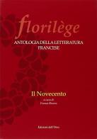 Florilege. Antologia della letteratura francese. Il Novecento edito da Edizioni dell'Orso