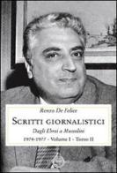 Scritti giornalistici vol.1.2 di Renzo De Felice edito da Luni Editrice