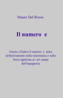 Il numero e di Mauro Del Rosso edito da ilmiolibro self publishing