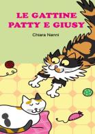 Le gattine Patty e Giusy di Chiara Nanni edito da Youcanprint