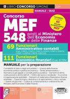 Concorso MEF 548 posti. 69 funzionari amministrativo-contabili. 111 funzionari economico-finanziari. Manuale per la preparazione. Con espansioni online. Con software edito da Edizioni Giuridiche Simone