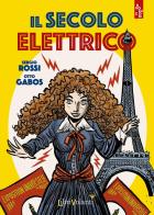 Il secolo elettrico di Sergio Rossi edito da LibriVolanti