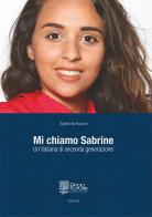 Mi chiamo Sabrine di Sabrine Aouni edito da Edizioni Radici Future