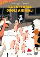 La fattoria degli animali di George Orwell edito da Gallucci La Spiga