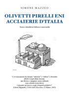 Olivetti, Pirelli, ENI, Acciaierie d'Italia. Storia e attualità tra bellezza e mass media di Simone Mazzeo edito da Youcanprint