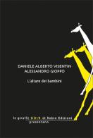 L'altare dei bambini di Daniele Alberto Visentin, Alessandro Gioppo edito da Robin Edizioni