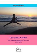 Le ali della terra. Altre poetesse italiane fuori dal "coro" (2009-2019) di Marco Onofrio edito da Edilazio