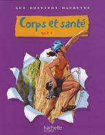 Corps et santé, cycle 3. Per la Scuola elementare edito da Hachette Education - France
