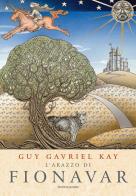 L' arazzo di Fionavar di Guy Gavriel Kay edito da Mondadori
