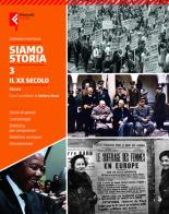 Siamo storia. Per la Scuola media. Con e-book. Con espansione online vol. 3 di Germano Maifreda edito da Feltrinelli