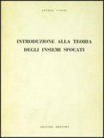 Introduzione alla teoria degli insiemi sfocati di Angelo Fadini edito da Liguori
