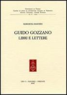 Guido Gozzano. Libri e lettere di Mariarosa Masoero edito da Olschki