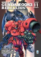 Rebellion. Mobile suit Gundam 0083 vol.11 di Masato Natsumoto, Hajime Yatate, Yoshiyuki Tomino edito da Star Comics
