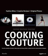 Cooking couture. Ediz. inglese edito da Marsilio
