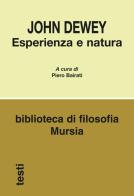 Esperienza e natura di John Dewey edito da Ugo Mursia Editore