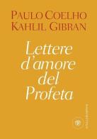Lettere d'amore del profeta di Kahlil Gibran edito da Bompiani