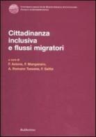 Cittadinanza inclusiva e flussi migratori. Atti del Convegno (Copanello, 3-4 luglio 2008) edito da Rubbettino