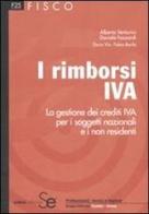 I rimborsi IVA. La gestione dei crediti per i soggetti nazionali e i non residenti edito da Sistemi Editoriali