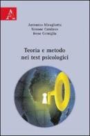 Teoria e metodo nei test psicologici di Antonino Miragliotta, Simone Catalano, Irene Cerniglia edito da Aracne