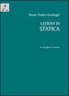 Lezioni di statica di Paolo Podio Guidugli edito da Aracne