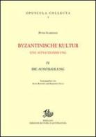 Byzantinische kultur. Eine aufsatzsammlung vol.4 di Peter Schreiner edito da Storia e Letteratura