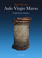 Aulo Virgio Marso. Legionario romano di Enzo Perrotta edito da Croce Libreria