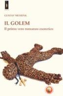 Il Golem. Il primo vero romanzo esoterico di Gustav Meyrink edito da Tipheret