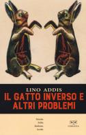 Il gatto inverso e altri problemi di Lino Addis edito da L'Erudita