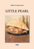 Little Pearl di William Trivelloni-Libari edito da Simple