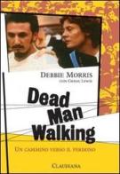 Dead man walking. Un cammino verso il perdono di Debbie Morris edito da Claudiana