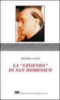 La legenda di san Domenico di Pietro Calò edito da ESD-Edizioni Studio Domenicano