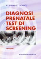 Diagnosi prenatale e test di screening di Nicola Surico, Kambiz Tavassoli edito da Minerva Medica