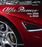 Alfa Romeo from 1910 to 2010. Ediz. inglese di Maurizio Tabucchi edito da Nada