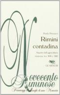 Rimini contadina. Aspetti dell'agricoltura riminese tra '800 e '900 di Paolo Pracucci edito da Guaraldi