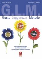G.L.M. Gusto, Leggerezza, Metodo edito da Alzani