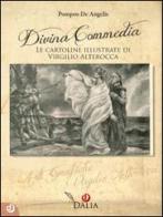 Divina Commedia. Le cartoline illustrate di Virgilio Alterocca. Ediz. illustrata di Pompeo De Angelis edito da Dalia Edizioni