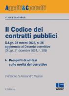 Il codice dei contratti pubblici 2025. Versione tascabile. D.Lgs. 31 marzo 2023, n. 36 aggiornato al D.Lgs. 31.12.2024, n. 209. Con QR Code di Alessandro Massari edito da Maggioli Editore