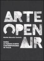 Arte Open Air. Guida ai parchi d'arte contemporanea in Italia di Matilde Marzotto Caotorta edito da 22 Publishing
